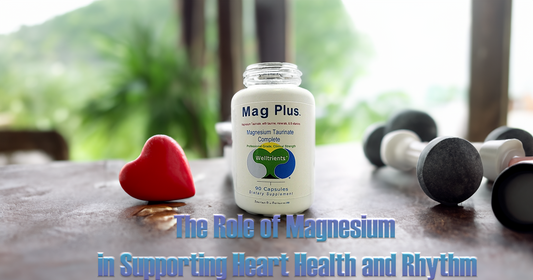 The Role of Magnesium in Supporting Heart Health and Rhythm